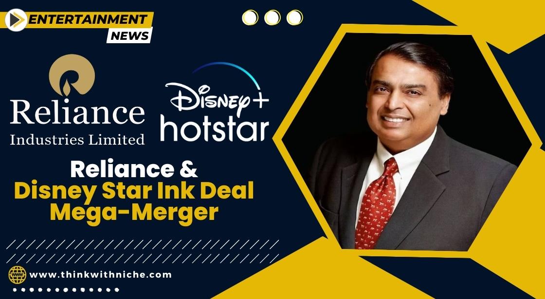 Reliance and Disney Star Ink Deal, Mega-Merger Nears Completion in February 2024