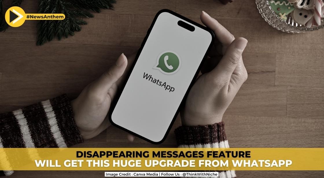 Disappearing Messages Feature Will Get This Huge Upgrade From WhatsApp