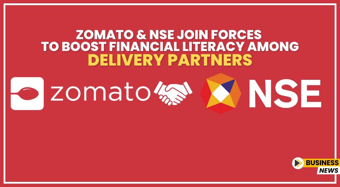 Zomato and NSE Join Forces to Boost Financial Literacy Among Delivery Partners