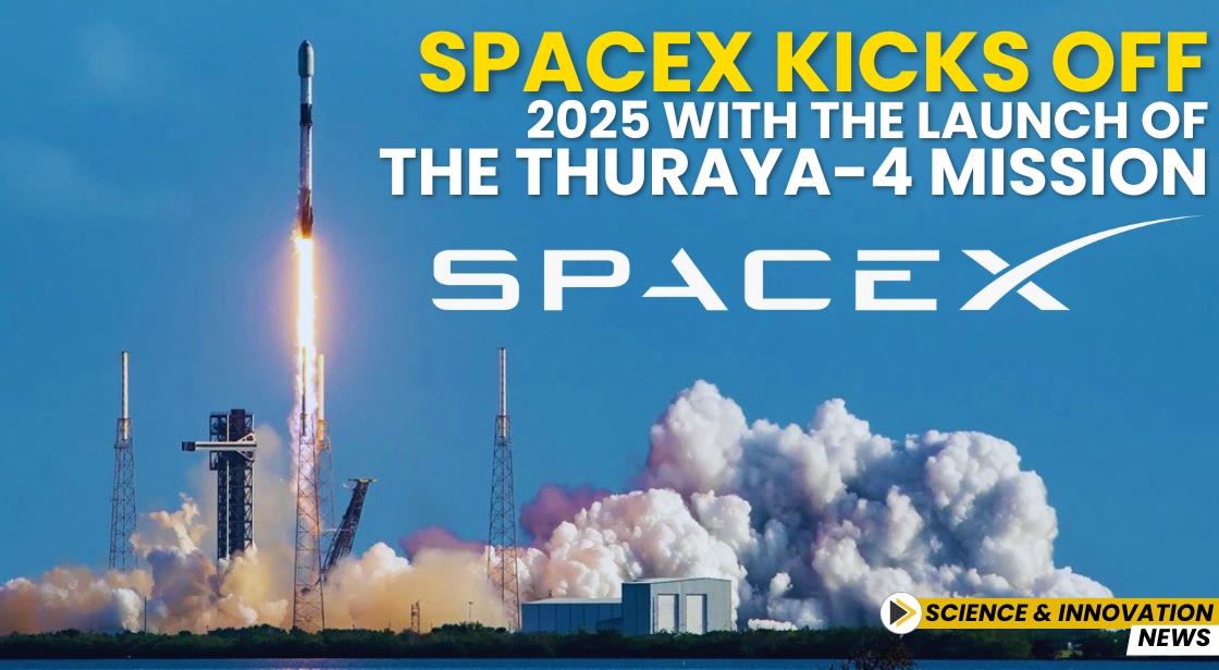 SpaceX Kicks Off 2025 with the Launch of the Thuraya-4 Mission