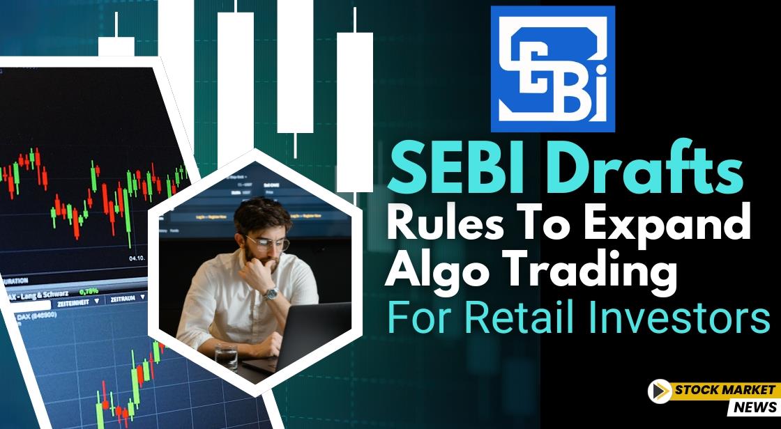 SEBI Drafts Rules to Expand Algo Trading for Retail Investors
