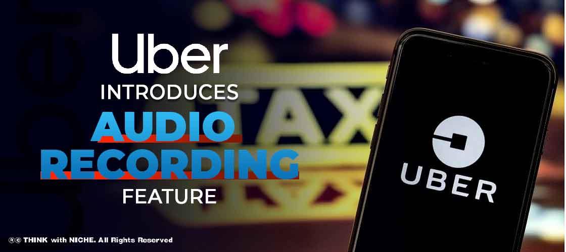 Uber introduces Audio Recording Feature