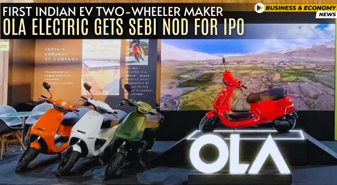 First Indian EV Two-Wheeler Maker Ola Electric Gets SEBI Nod for IPO