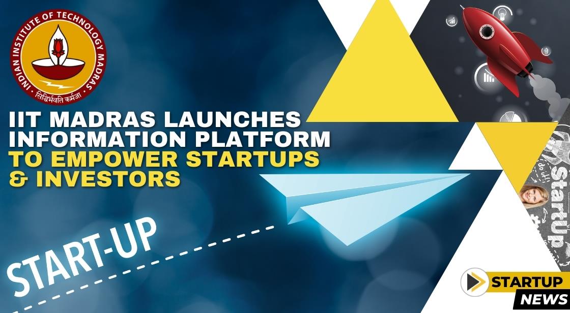 IIT Madras Launches Information Platform to Empower Startups and Investors