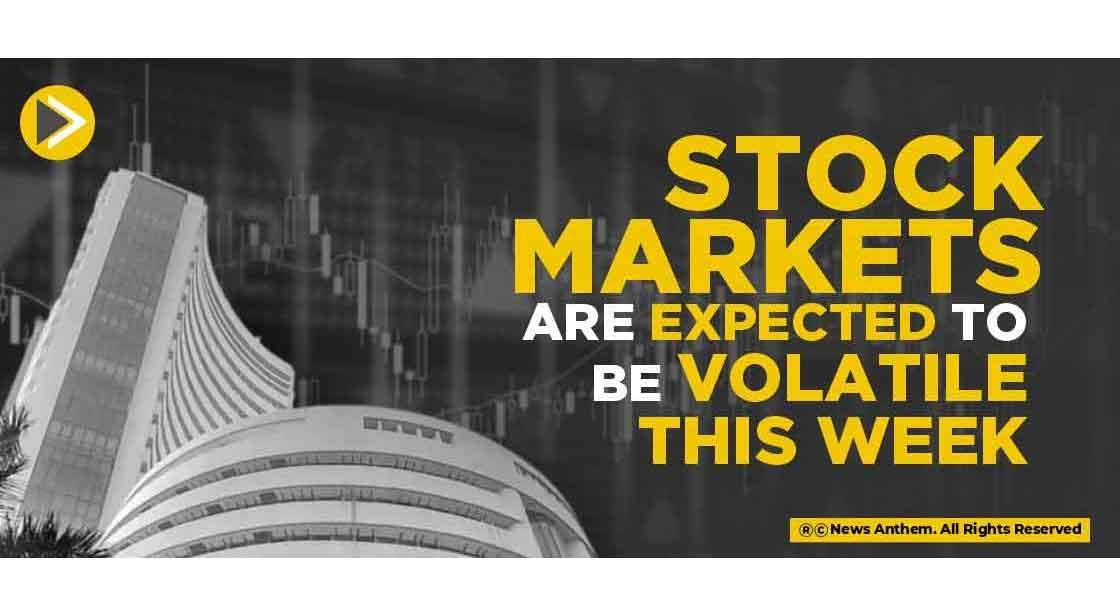 Stock markets are expected to be volatile this week