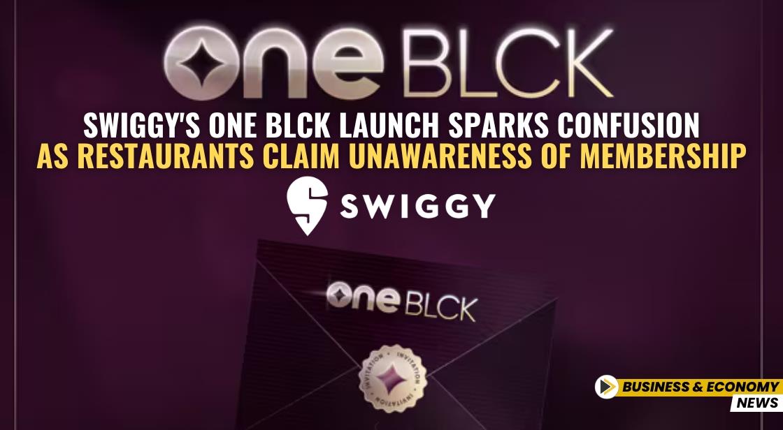 Swiggy's One BLCK Launch Sparks Confusion as Restaurants Claim Unawareness of Membership