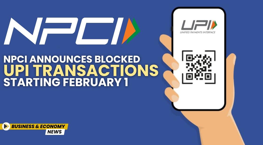 NPCI Announces Blocked UPI Transactions Starting February 1