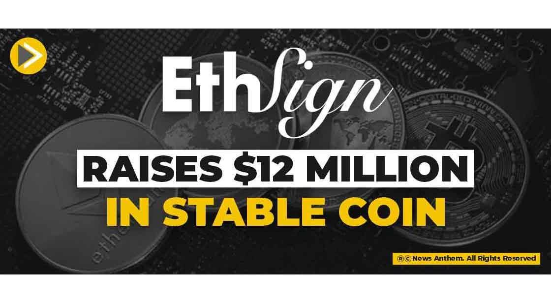 EthSign raises $12 million in stable coin