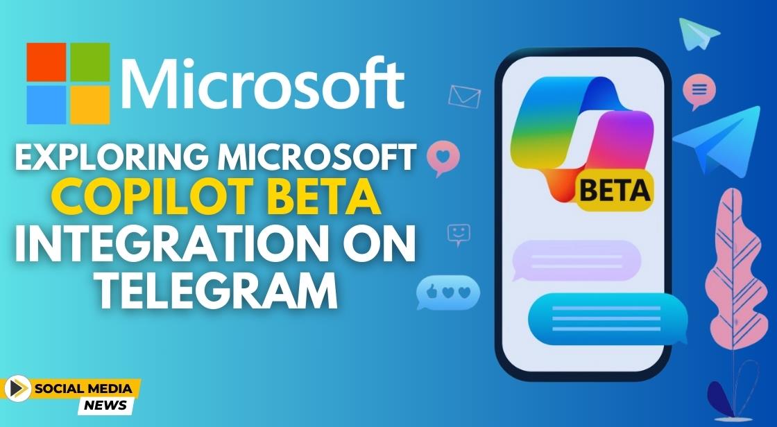 Exploring Microsoft Copilot Beta Integration on Telegram