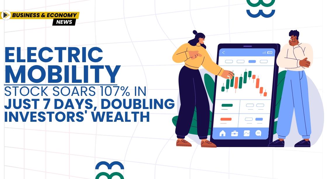 Electric Mobility Stock Soars 107% in Just 7 Days, Doubling Investors Wealth
