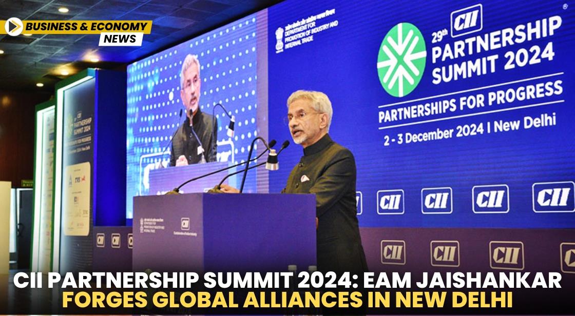 CII Partnership Summit 2024: EAM Jaishankar Forges Global Alliances in New Delhi