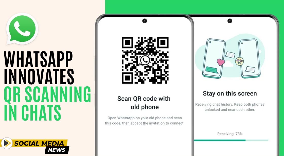 WhatsApp Innovates: QR Scanning in Chats