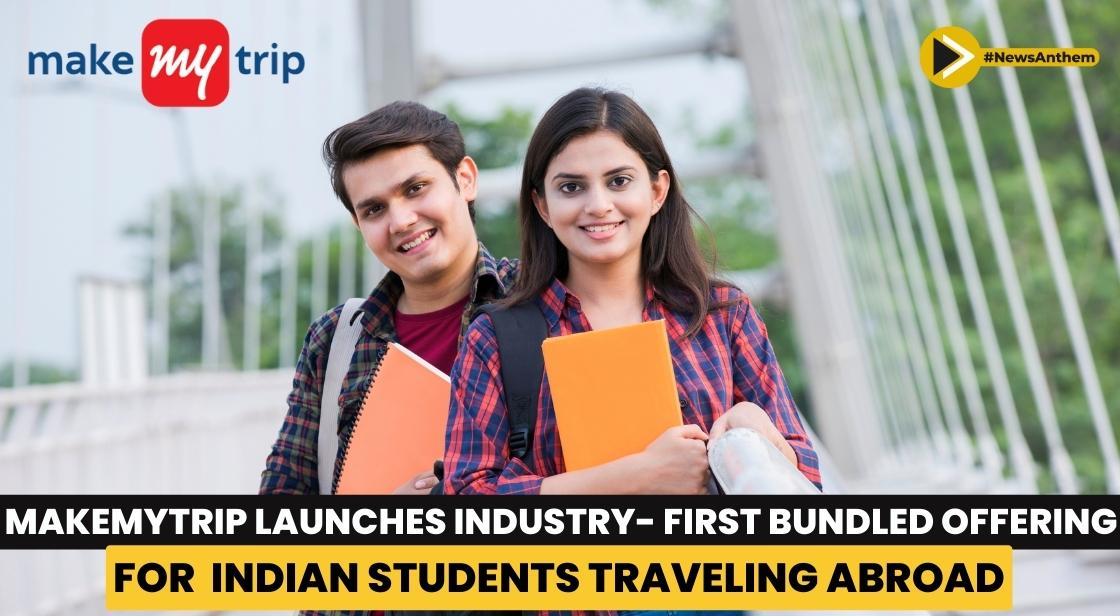 MakeMyTrip Launches Industry-First Bundled Offering for Indian Students Traveling Abroad
