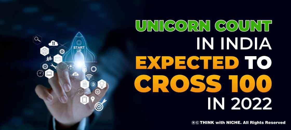 Unicorn count in India expected to cross 100 in 2022
