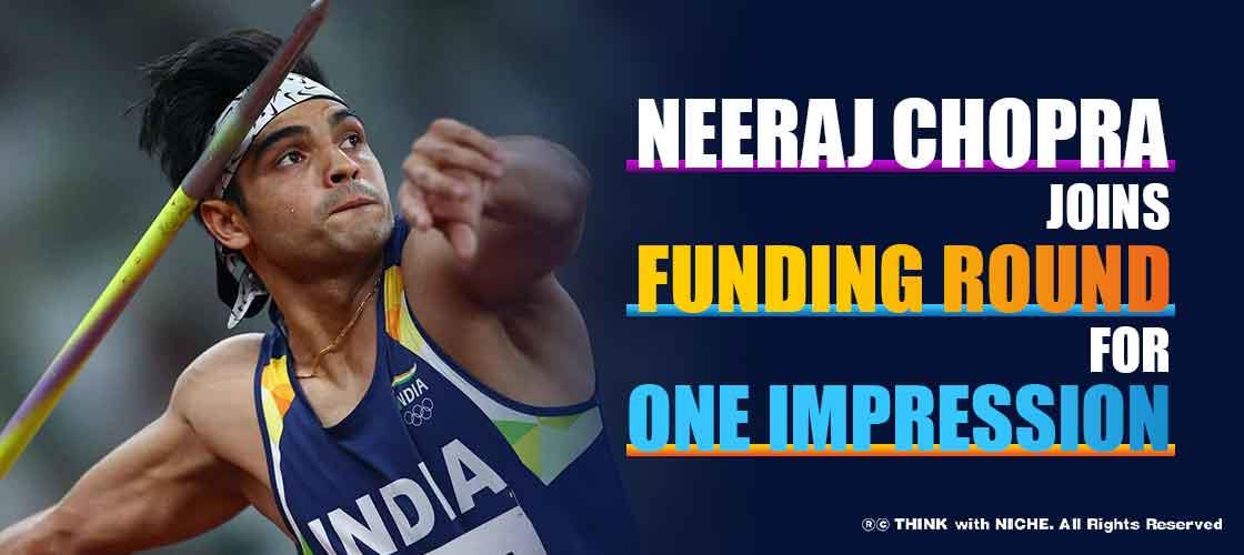 Neeraj Chopra joins funding round for One Impression