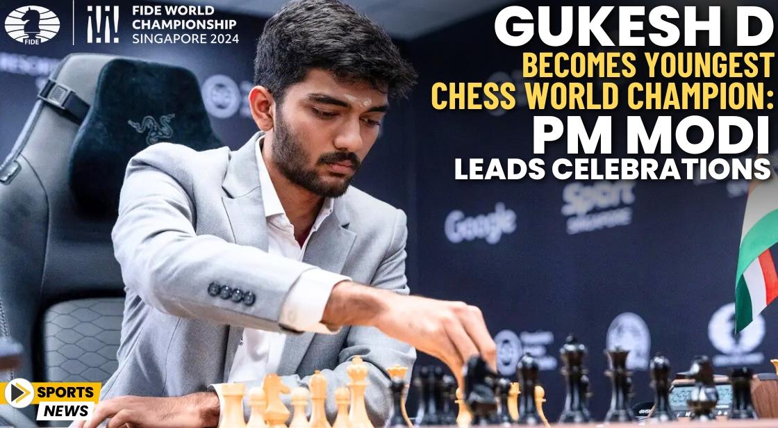 Gukesh D Becomes Youngest Chess World Champion: PM Modi Leads Celebrations
