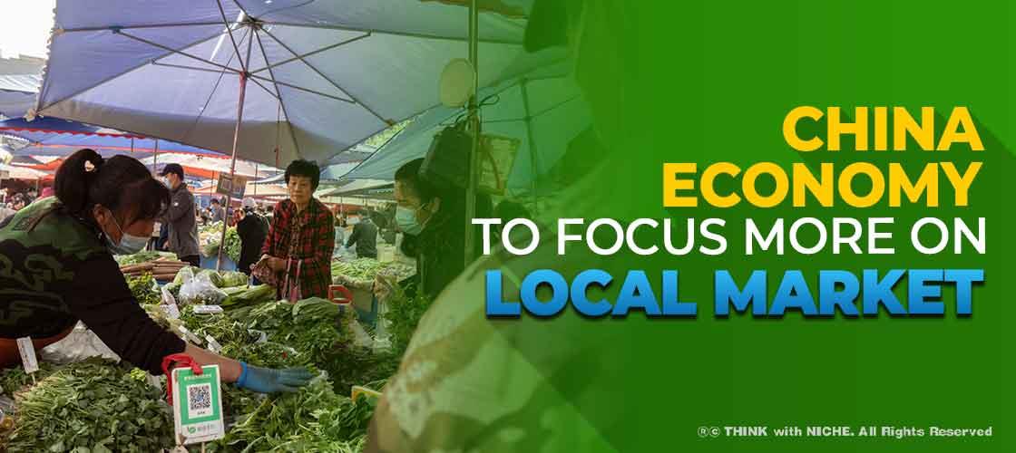 China Economy to focus more on Local Market