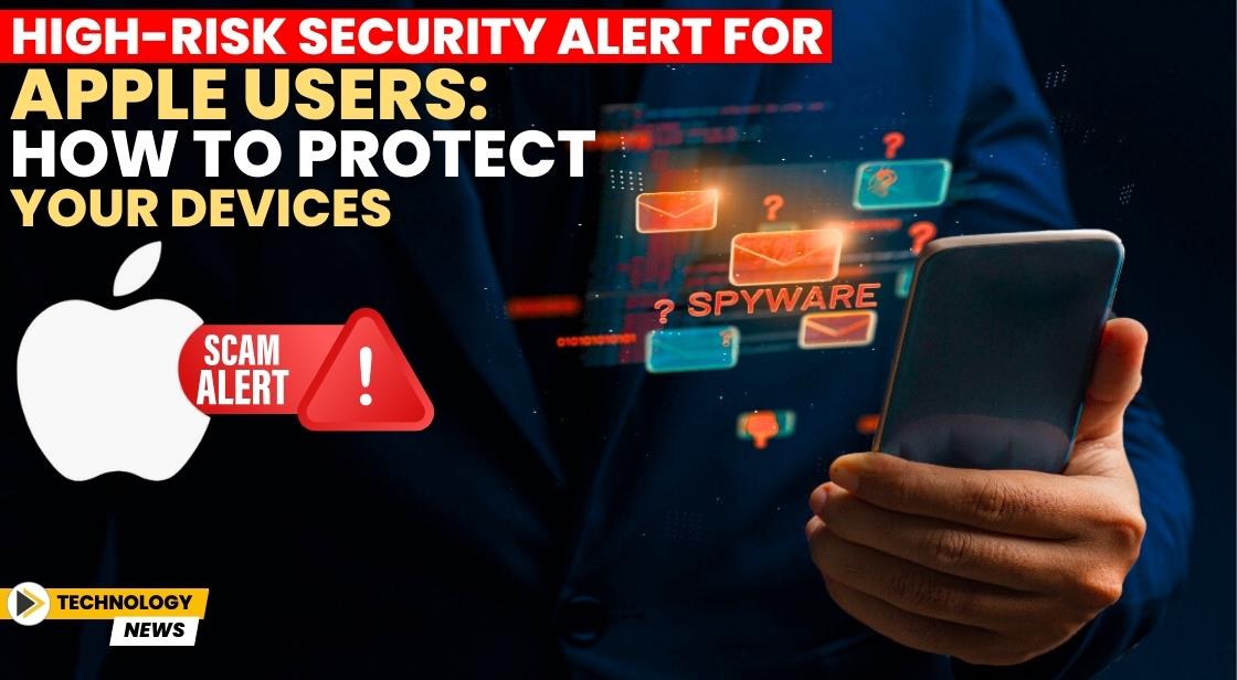 High-risk security alert for Apple Users: How to Protect Your Devices