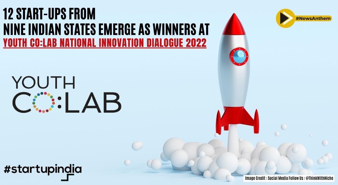 12 Start-ups from Nine Indian States Emerge as Winners at Youth Co:Lab National Innovation Dialogue 2022