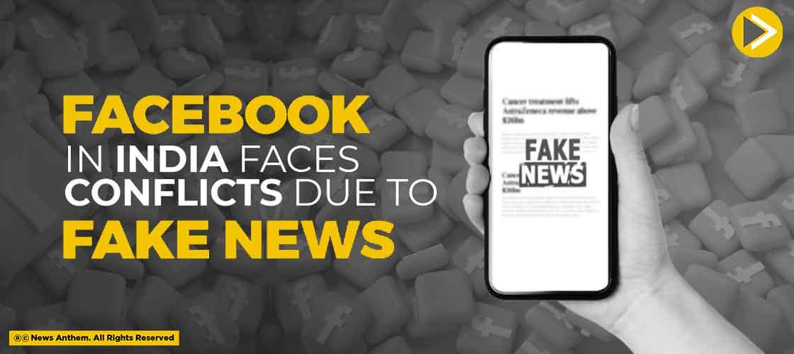 Facebook In India Faces Conflicts Due To Fake News