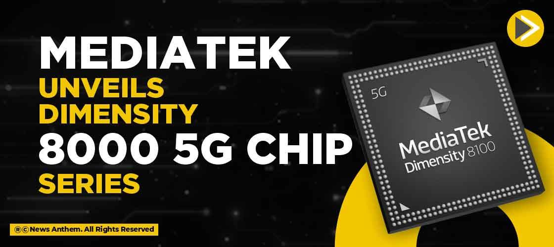 MediaTek unveils Dimensity 8000 5G chip series