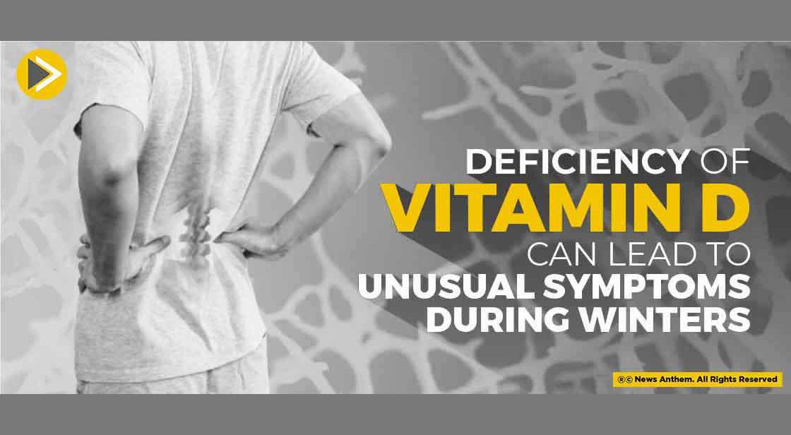 Deficiency of Vitamin D Can Lead to Unusual Symptoms During Winters