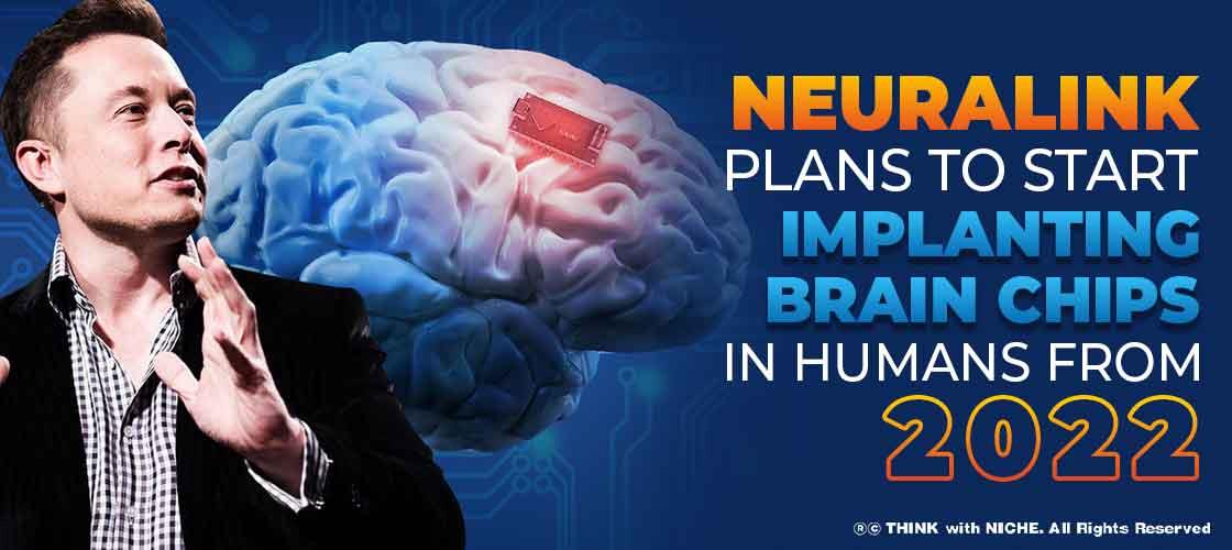 Neuralink Plans to start implanting Brain chips in Humans from 2022