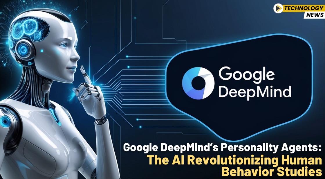 Google DeepMind’s Personality Agents: The AI Revolutionizing Human Behavior Studies
