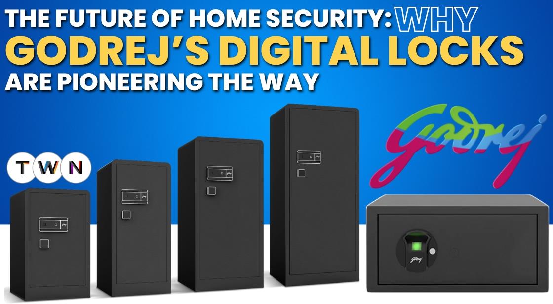 The Future of Home Security: Why Godrej’s Digital Locks Are Pioneering the Way