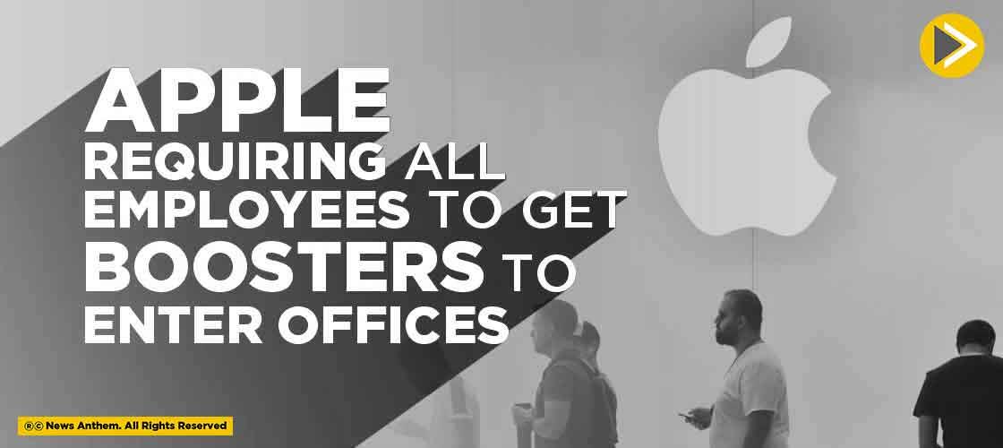 Apple Requiring all Employees to Get Boosters to Enter Offices