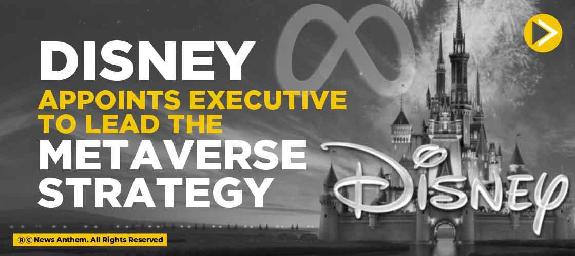 Disney appoints executive to lead the metaverse strategy