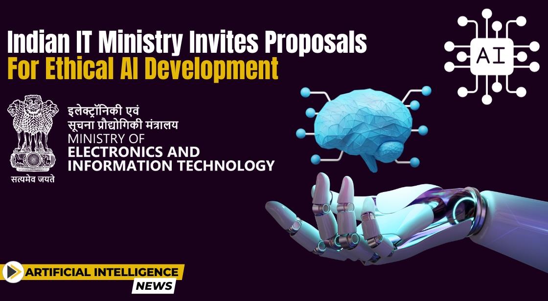 Indian IT Ministry Invites Proposals for Ethical AI Development