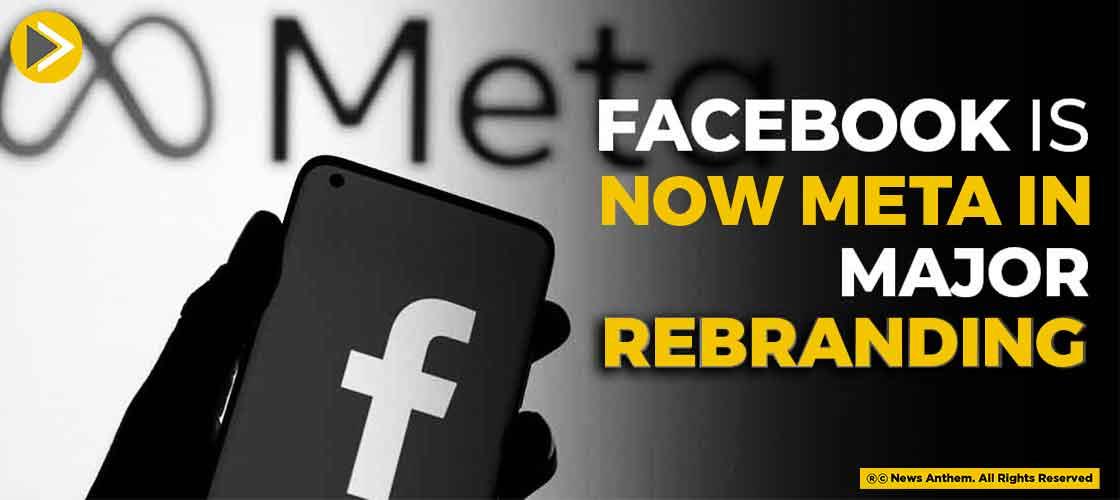 Facebook Is Now Meta In Major Rebranding