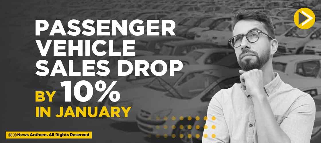 Passenger Vehicle sales drop by 10% in January