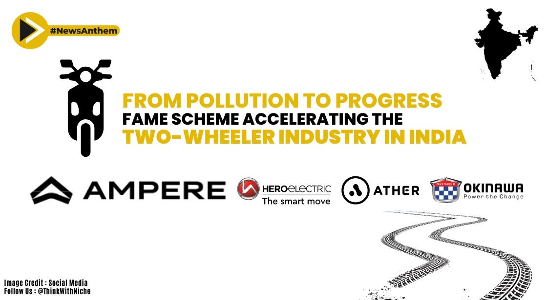 From Pollution to Progress-FAME Scheme Accelerating the Two-Wheeler Industry in India
