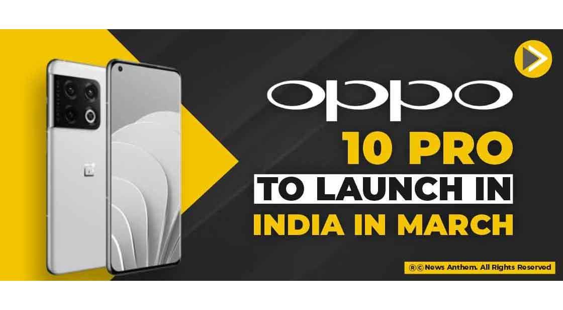 Oppo 10 Pro to launch in India in March