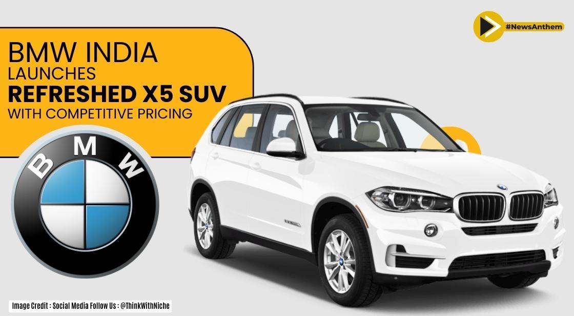 BMW India Introduces Upgraded X5 with Refreshed Design and Enhanced Performance