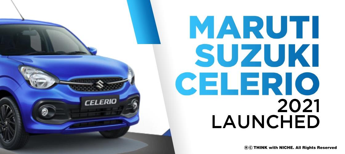 Maruti Suzuki Celerio 2021 Launched
