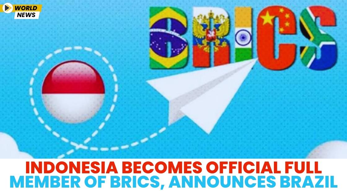 Indonesia Becomes Official Full Member of BRICS, Announces Brazil