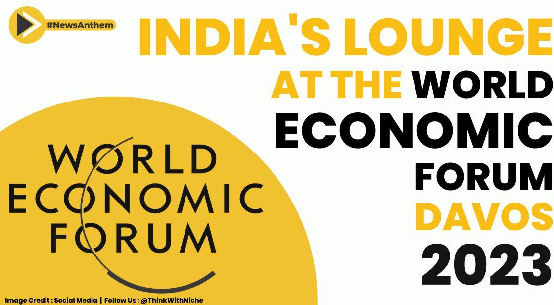 India's Lounge At The World Economic Forum: Davos 2023