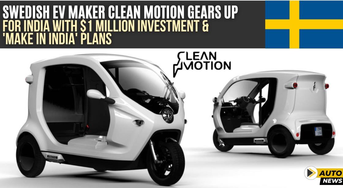 Swedish EV Maker Clean Motion Gears Up for India with $1 Million Investment and 'Make in India' Plans