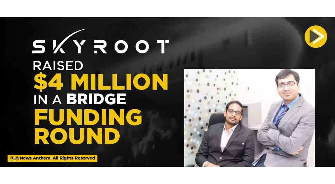 Skyroot Raised $4 Million in a Bridge Funding Round
