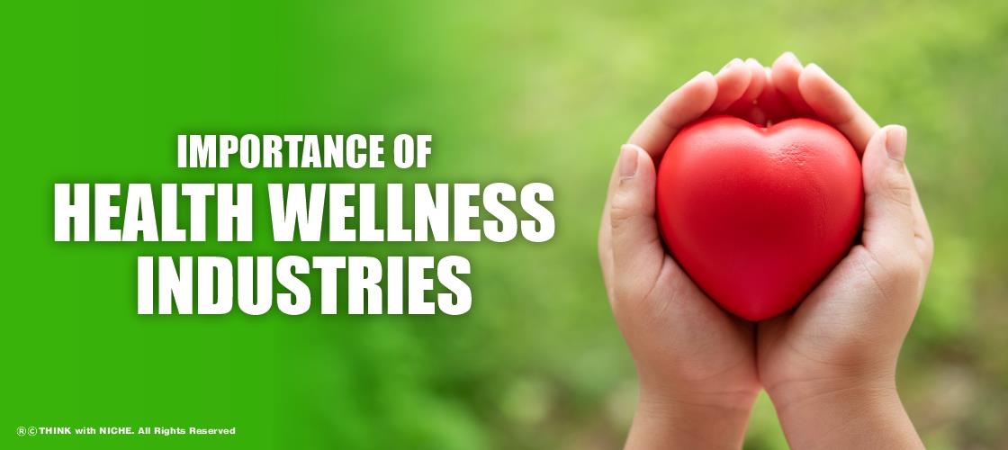 Importance Of Health And Wellness Industries