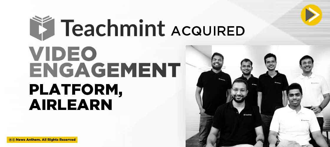 Teachmint acquired Video Engagement Platform, Airlearn