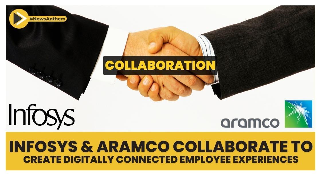 Infosys And Aramco Collaborate To Create Digitally Connected Employee Experiences