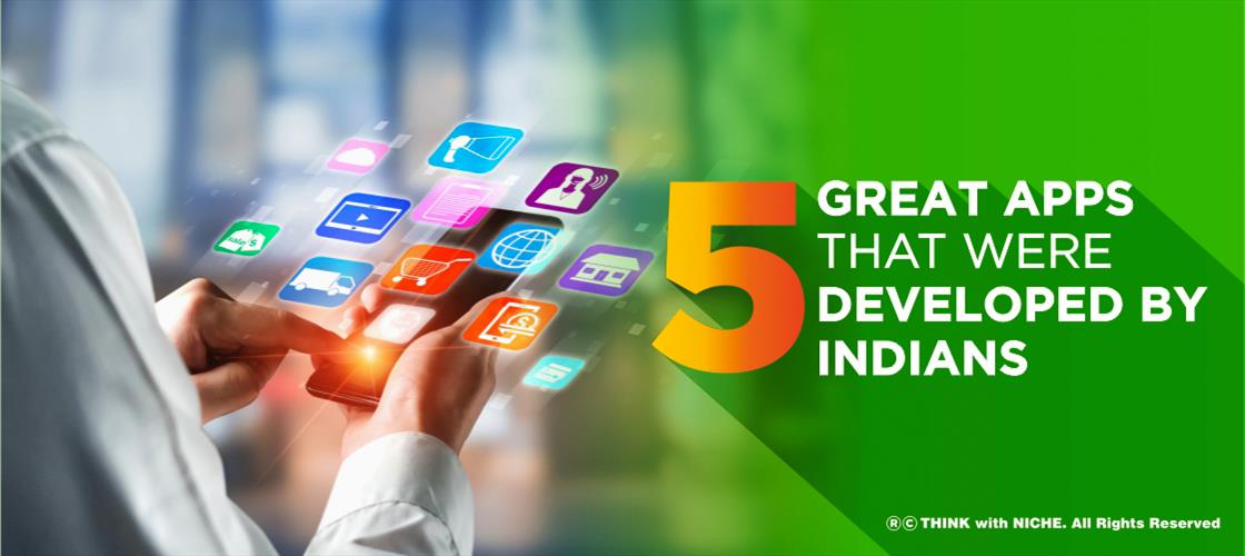 5 great apps that were developed by Indians