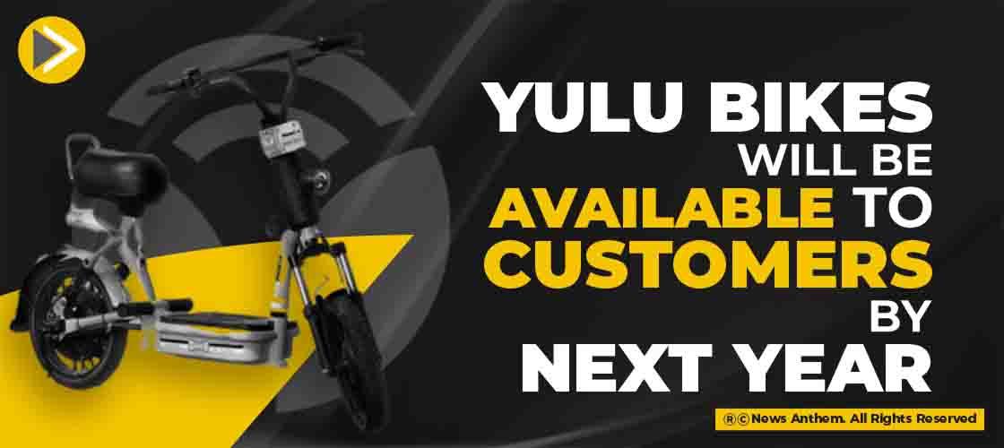 Yulu Bikes will be Available to Customers by Next Year