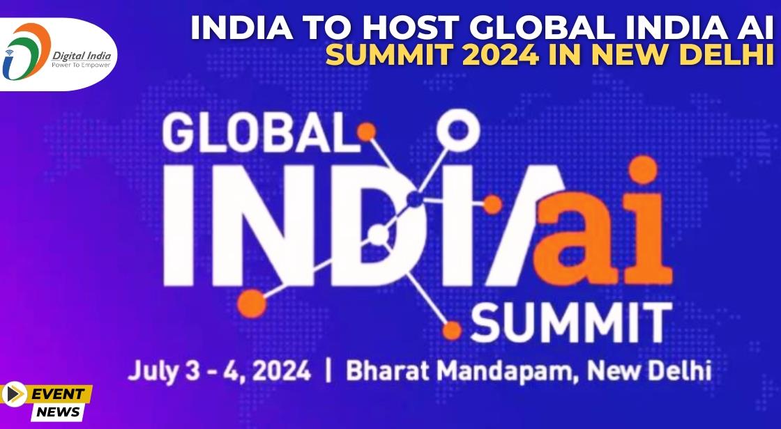 India to Host Global India AI Summit 2024 in New Delhi