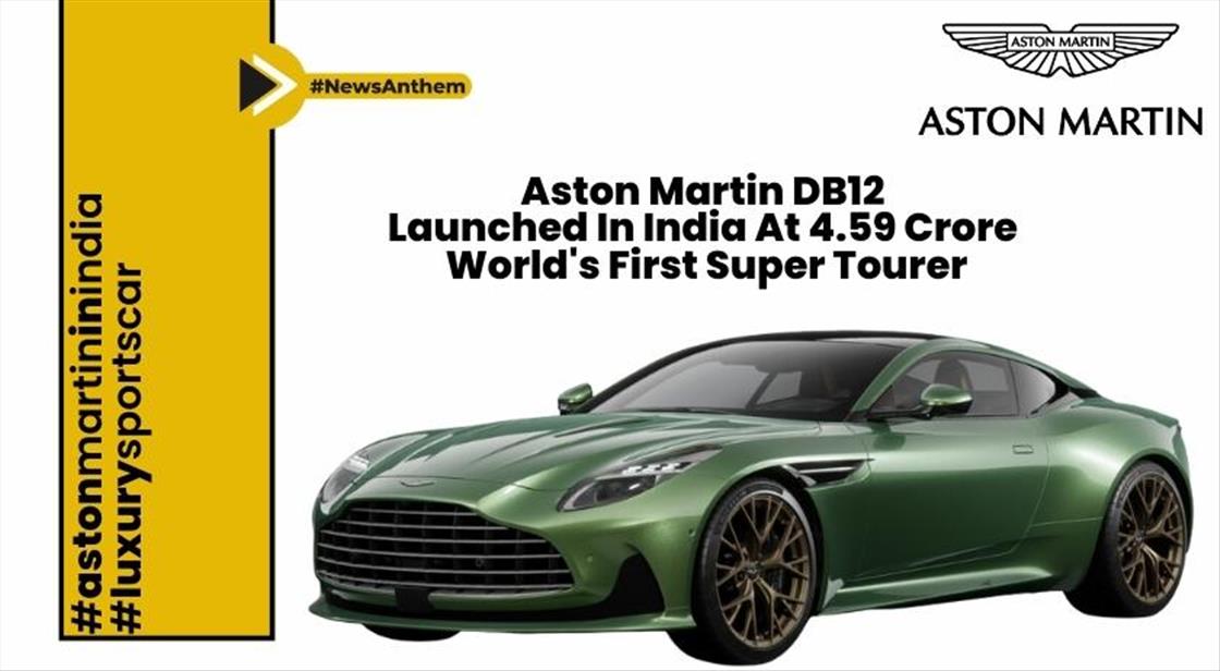 Aston Martin DB12 Roars into India at INR 4.59 Crore, World's First Super Tourer