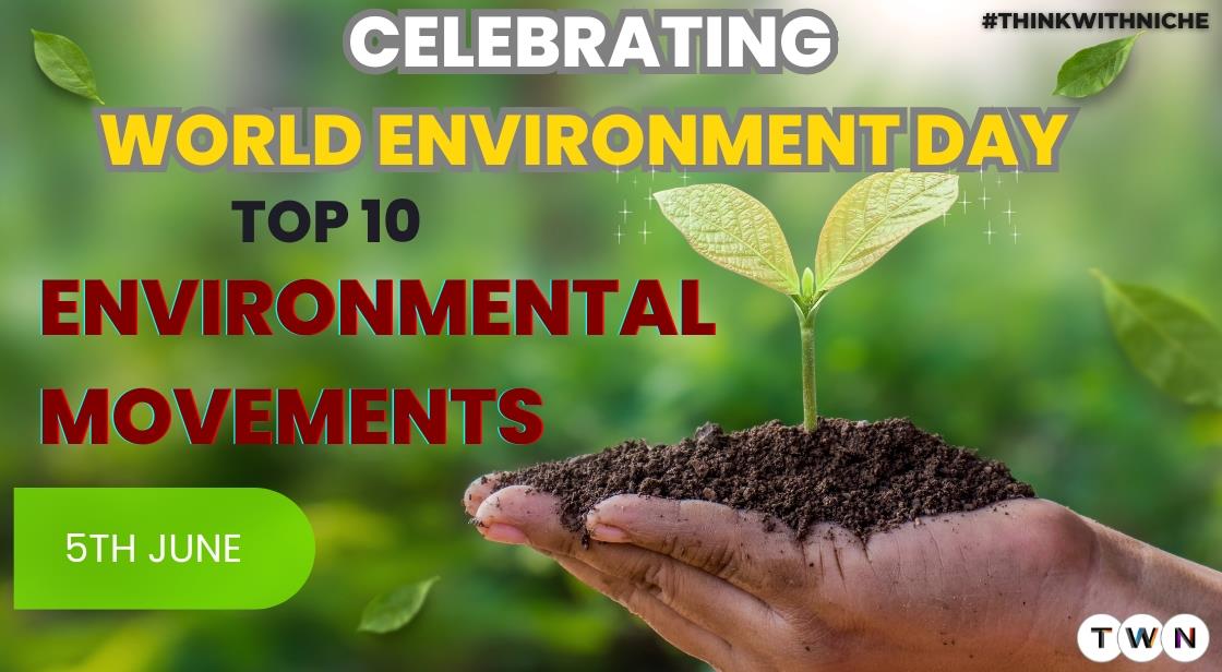 Celebrating World Environment Day 2025 with the Top 10 Environmental Movements